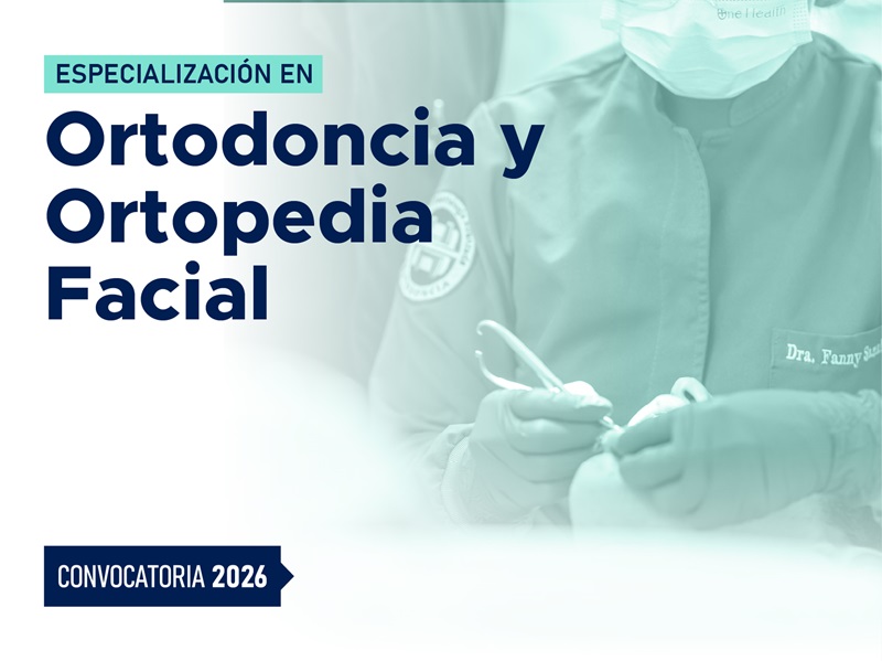 Especialización en Ortodoncia y Ortopedia Facial – 2026