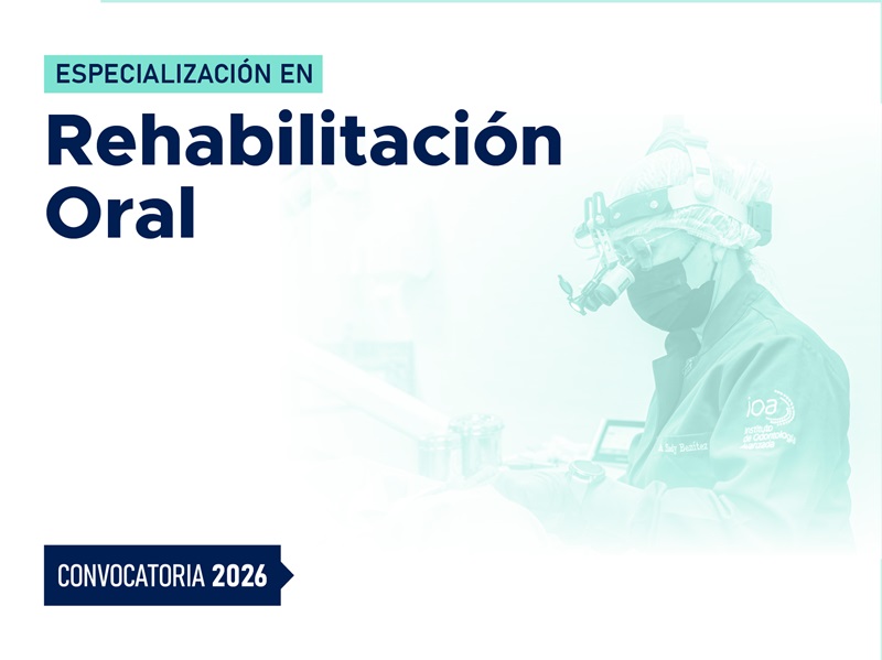 Especialización en Rehabilitación  Oral – 2026