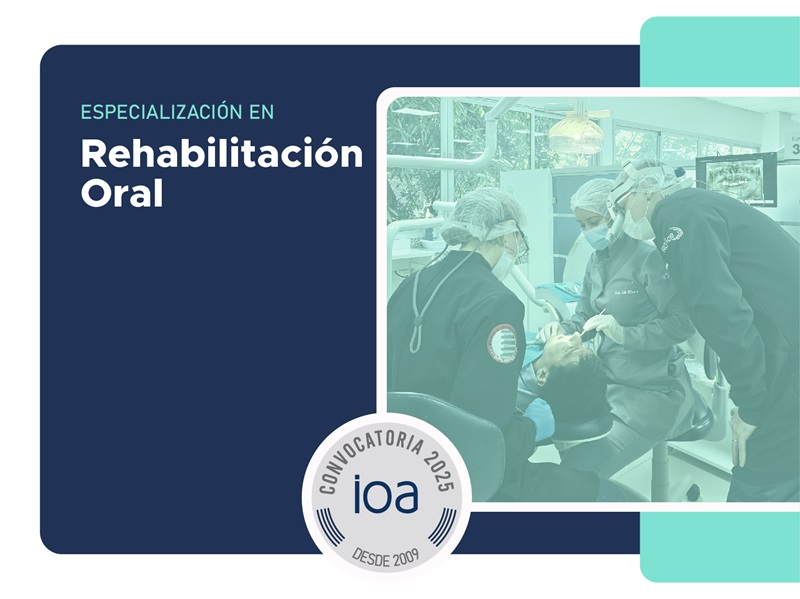 Especialización en Rehabilitación  Oral – 2025