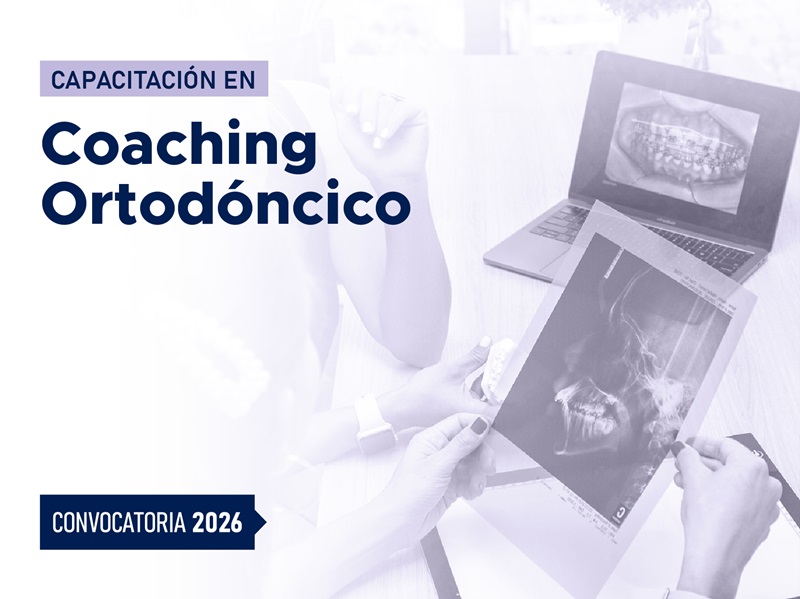 CAPACITACIÓN EN COACHING ORTODÓNCICO – 2026