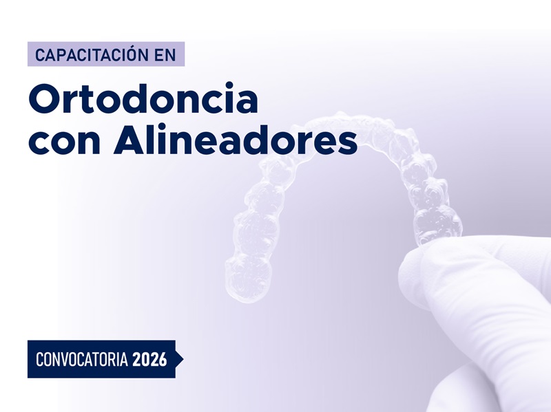 CAPACITACIÓN EN ORTODONCIA CON ALINEADORES – 2026