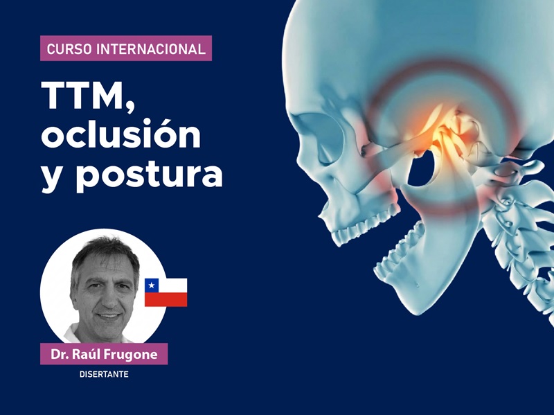 Curso Internacional TTM, oclusión y postura – 2026