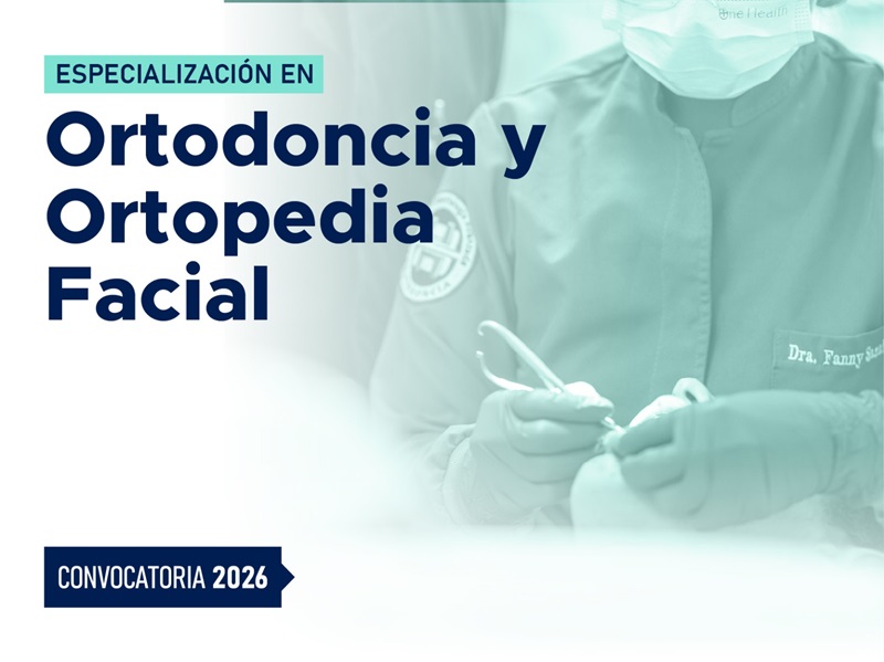 Especialización en Ortodoncia y Ortopedia Facial – 2026